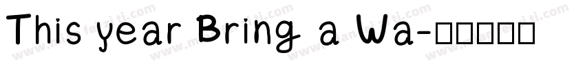 This year Bring a Wa字体转换